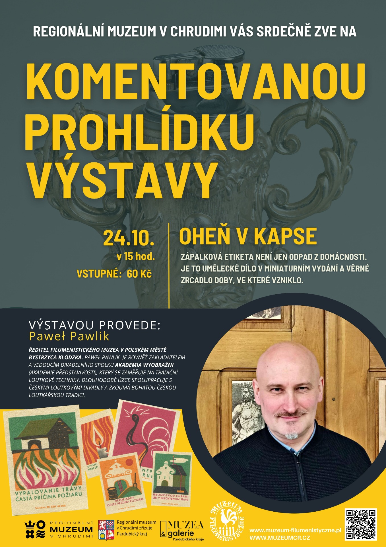 24. 10. 2026 15:00 hod * Komentovaná prohlídka výstavy „Oheň v kapse“ * Regionální muzeum Chrudim